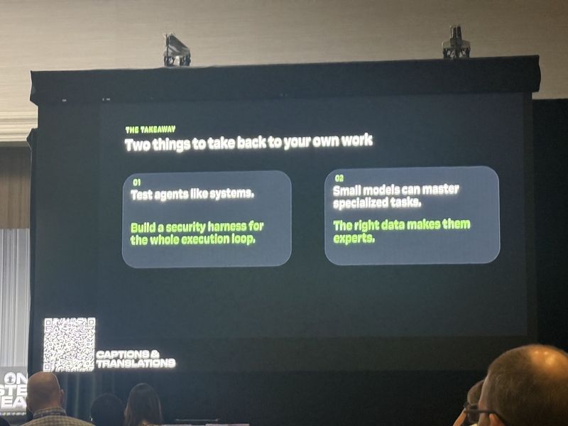 Slide: The takeaway — test agents like systems by building a security harness for the whole execution loop, and small models can master specialized tasks given the right data