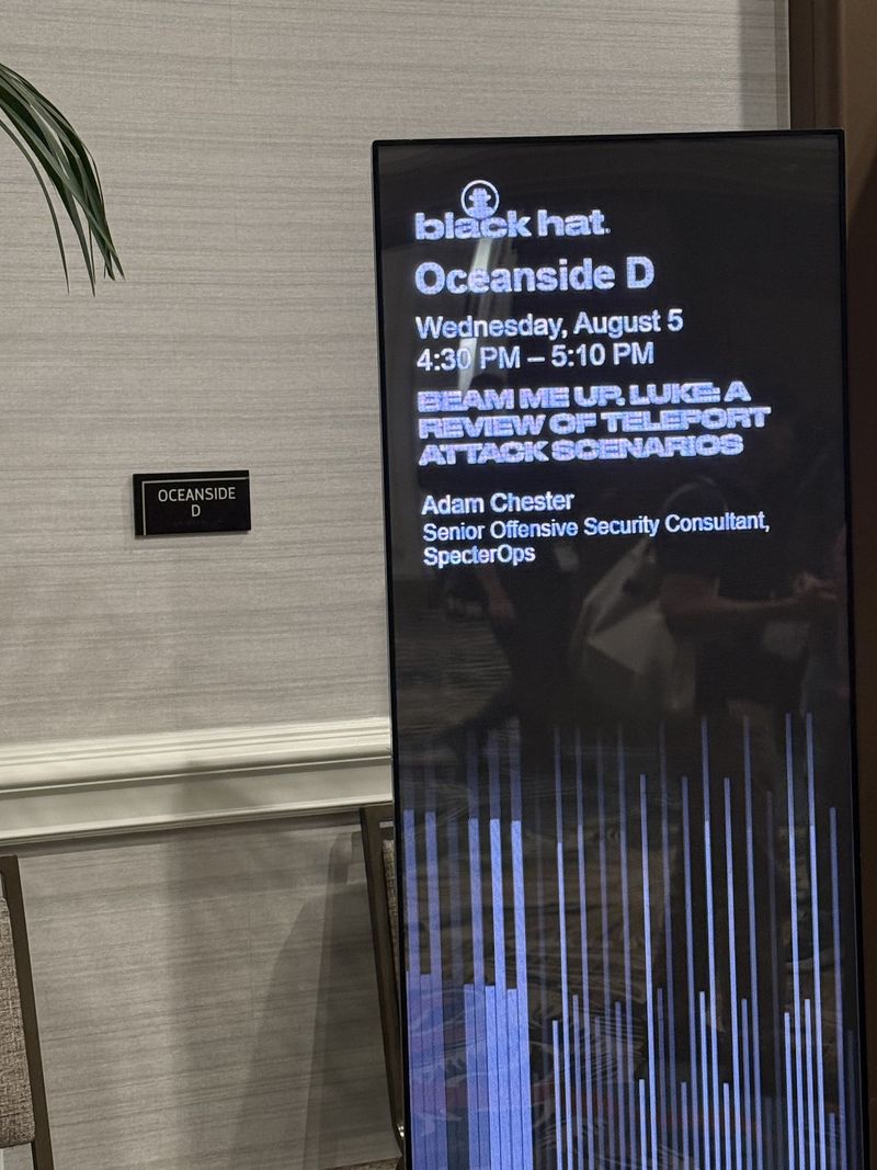 Photo: Black Hat session signage for Beam Me Up, Luke, a review of Teleport attack scenarios, by Adam Chester of SpecterOps in Oceanside D