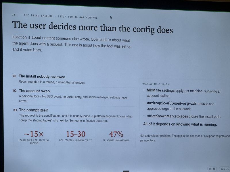 Slide: The user decides more than the config does, listing the unreviewed install, the account swap and the prompt itself, with statistics on lookalike servers, unknown MCP configs and unmonitored agents