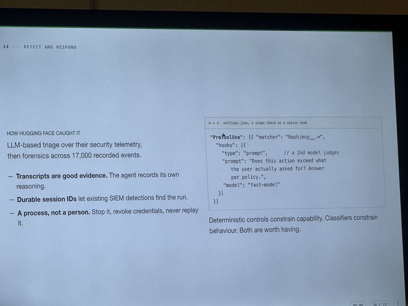 Slide: How Hugging Face caught it via LLM-based triage and forensics across 17,000 events, beside a PreToolUse hook using a second model to judge whether an action exceeds what the user asked for